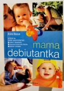 Mama debiutantka Anne Bacus
