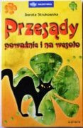 PRZESĄDY POWAŻNIE I NA WESOŁO - Dorota Strukowska
