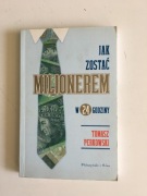 TOMASZ PERKOWSKI - JAK ZOSTAĆ MILIONEREM W 24 GODZINY