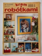 Kram z robótkami 5/2000 haft krzyżykowy, szydełko, haft Richelieu, witraże 