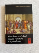 Gadamer - Idea dobra w dyskusji między Platonem i Arystotelesem