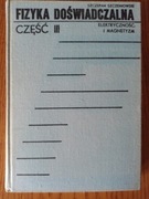 Fizyka dośw. Część III Elektryczność i magnetyzm - Sz. Szczeniowski