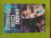 Uważaj, czego pragniesz Anna Szafrańska