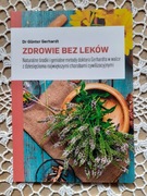 Gunter Gerhardt, Zdrowie bez leków