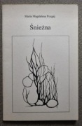 Śnieżna Maria Magdalena Pocgaj Wiersze