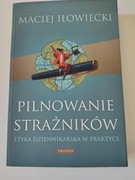 Maciej Iłowiecki - Pilnowanie strażników