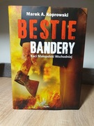 Bestie Bandery. Kaci Małopolski Wschodniej (Marek A. Koprowski) WOŁYŃ