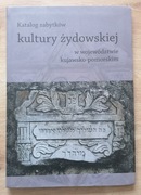 Katalog zabytków kultury żydowskiej w Województwie Kujawsko-Pomorskim