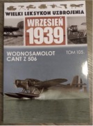 WLU Wielki Leksykon Uzbrojenia Wrzesień 1939 Wodnosamolot Cant Z506 105