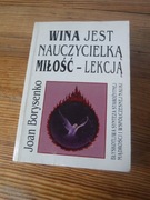 Wina Jest Nauczycielką Miłość - Lekcją - Joan Borysenko ZOBACZ