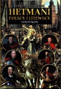 HETMANI POLSCY I LITEWSCY LEKSYKON  Sławomir Leśniewski 