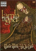 LAMB OF GOD - Walk With Me In Hell - 2xDVD 2008 UK