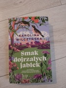 Smak dojrzałych jabłek  Karolina Wilczyńska