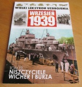 Wielki Leksykon Uzbrojenia IX 1939, t.12 - NISZCZYCIELE 'WICHER' I 'BURZA'