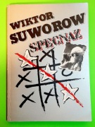 SUWOROW WIKTOR  SPECNAZ SOWIECKIE SŁUŻBY SPECJALNE