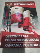 Ostatnie Lata Polski Niepodległej