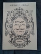 Epitafia obrazowe w Gdańsku (XV-XVII w.) Katarzyna Cieślak