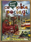 Opowiem ci, mamo, co robią Pociągi