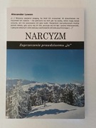 NARCYZM - Zaprzeczenie prawdziwemu „ja” A. Lowen