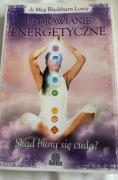 Uzdrawianie energetyczne Dr Meg Blackburn Losey