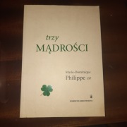 marie-dominique Philippe trzy mądrości