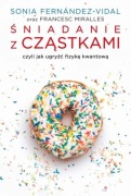 Śniadanie z cząstkami czyli jak ugryźć fizykę kwantową