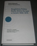 Rozgłośnia Polska Radia Wolna Europa w latach 1950-1975 - Habielski