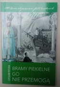 Bramy Piekielne Go Nie Przemogą Czesław Ryszka UNIKAT