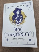 Moc czarownicy uwolnij i wzmocnij swój magiczny potencjał Mat Auryn