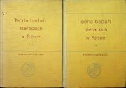 TEORIA BADAŃ LITERACKICH W POLSCE - 2 TOMY