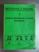 Rezonans i dialog Analiza charakterów w relacji pomagania tom 3