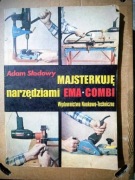 Książka z serii Adam Słodowy -Majsterkuje narzędziami Ema-Combi-stan bdb.