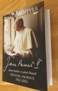 Jan Paweł II, Jestem bardzo w rękach Bożych, Notatki osobiste 1962-2003