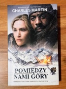 Pomiędzy nami góry - Charles Martin