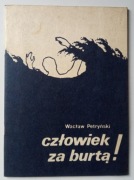 CZŁOWIEK ZA BURTĄ! - WACŁAW PETRYŃSKI
