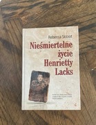 Rebecca Skloot Nieśmiertelne życie Henrietty Lacks