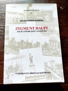 Aleksander Madyda, Zygmunt Haupt - życie i twórczość literacka