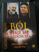 Ból staje się radością Natuzza Evolo i Ojciec Pio - Luciano Regolo
