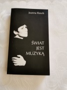 Świat jest muzyką Joanna Rawik,