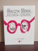 Kiełbasa i sznurek Bralczyk Ogórek | esej felieton humor