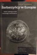 Lech A. Tyszkiewicz - Barbarzyńcy w Europie