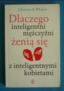Dlaczego inteligentni mężczyźni żenią się... Christine B. Wh