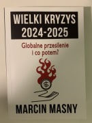 Wielki Kryzys 2024-2025 - Marcin Masny