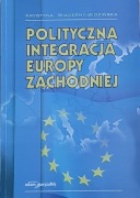 Krystyna Wiaderny-Bidzińska - Polityczna integracja Europy Zachodniej