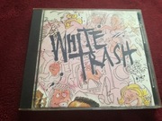 White Trash- White Trash