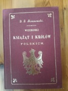 Wizerunki Książąt i Królów polskich, J.I. Kraszewski 