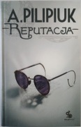 Reputacja Andrzej Pilipiuk Fabryka słów 2015 NOWA