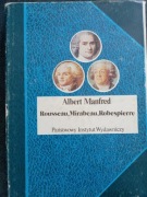 Rousseun, Mirabeau, Robespierre - Albert Manfred