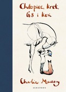 Charlie Mackesy CHŁOPIEC, KRET, LIS I KOŃ