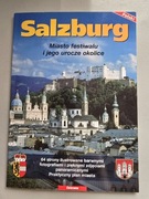 Salzburg Miasto festiwalu i jego urocze okolice Bernhard Helminger